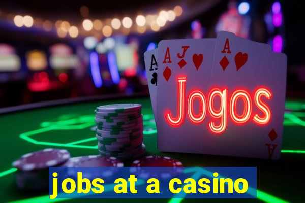 jobs at a casino