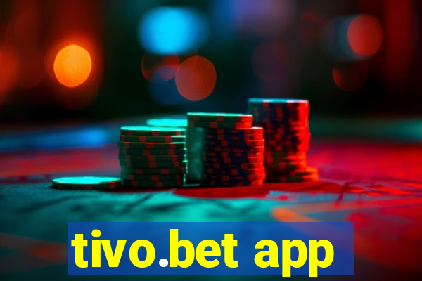 tivo.bet app