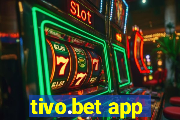 tivo.bet app