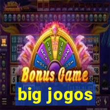 big jogos