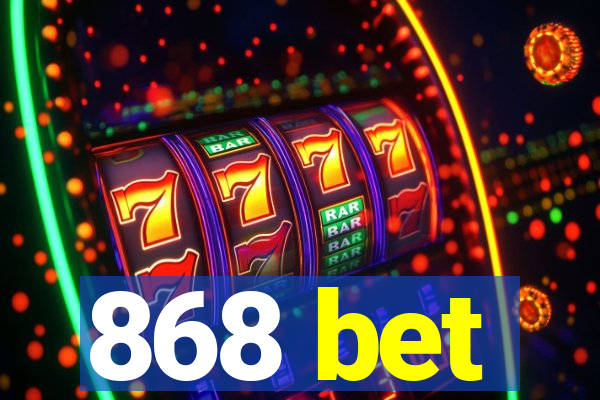 868 bet