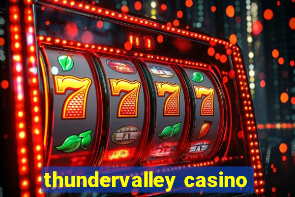 thundervalley casino