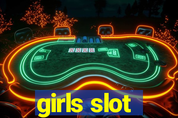 girls slot