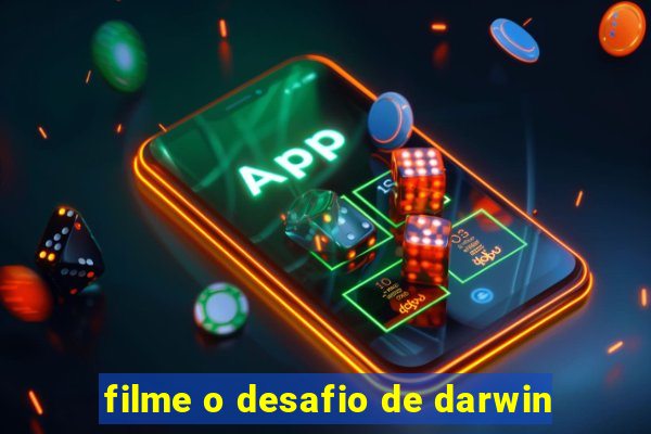 filme o desafio de darwin