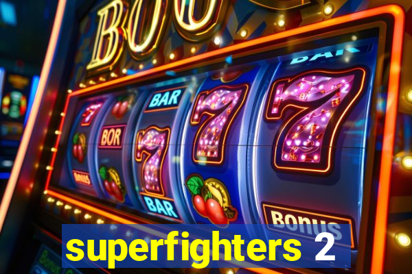 superfighters 2