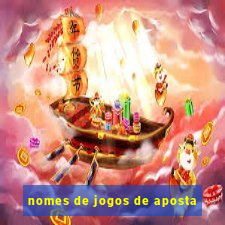 nomes de jogos de aposta