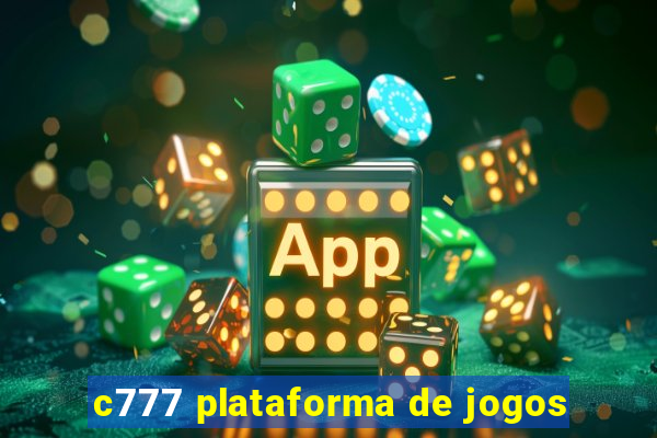 c777 plataforma de jogos