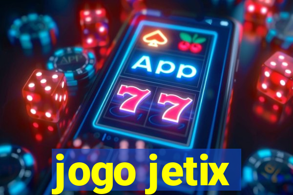 jogo jetix