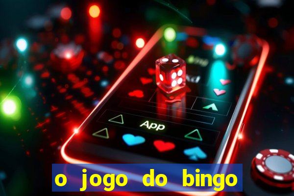 o jogo do bingo é verdadeiro