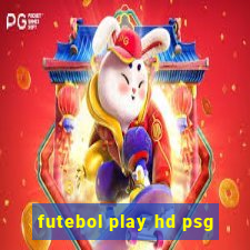 futebol play hd psg