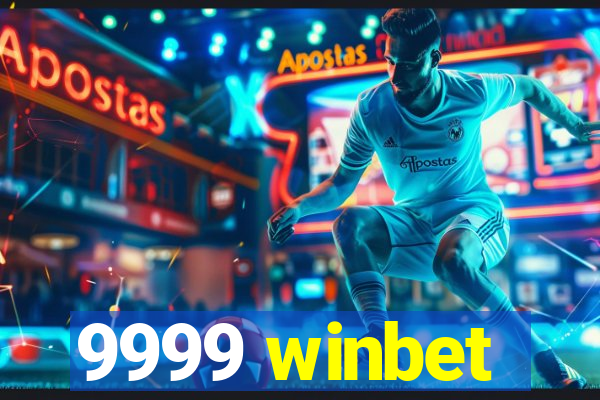 9999 winbet