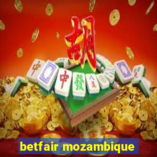 betfair mozambique