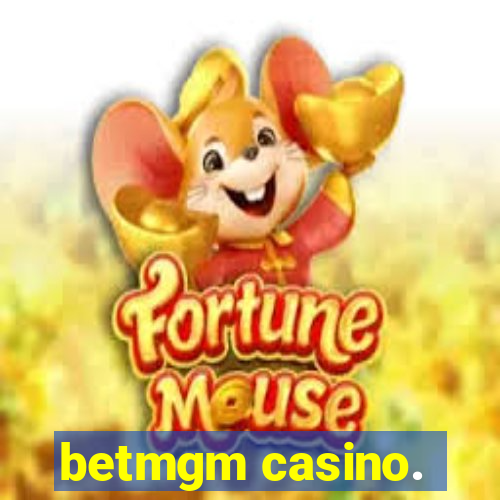 betmgm casino.