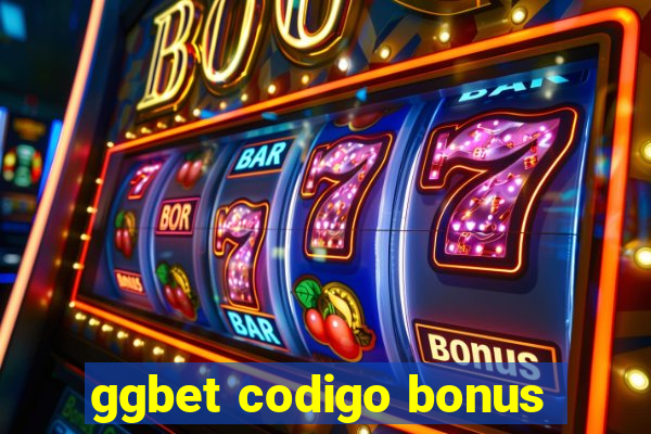 ggbet codigo bonus