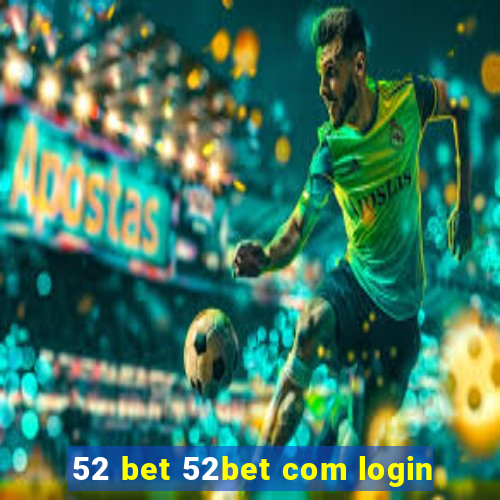 52 bet 52bet com login