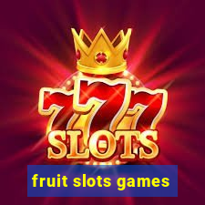 fruit slots games