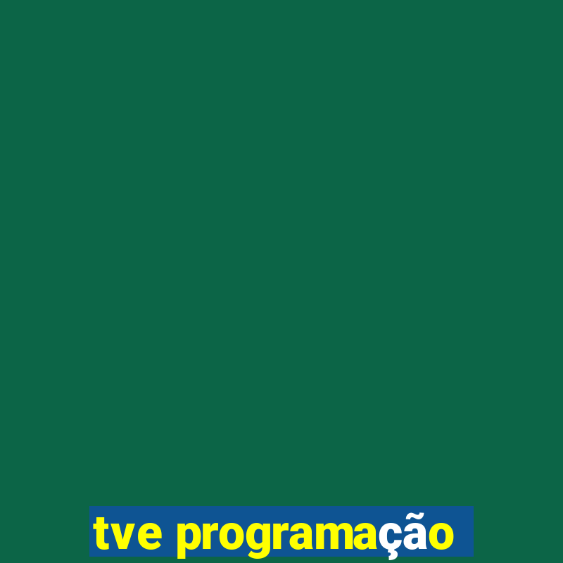 tve programação