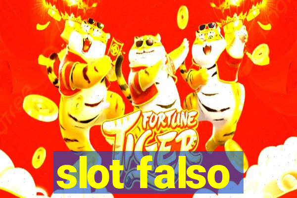 slot falso