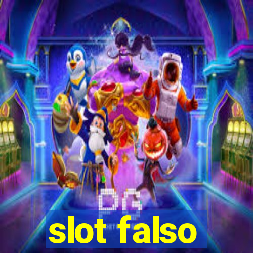 slot falso