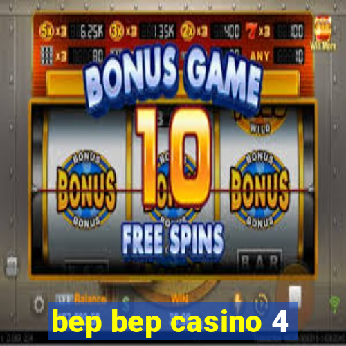 bep bep casino 4