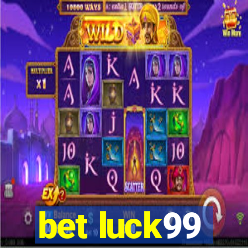 bet luck99