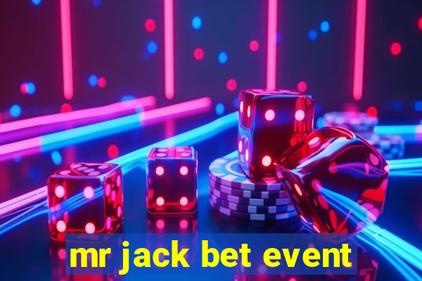 mr jack bet event