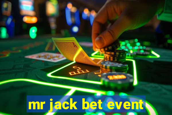 mr jack bet event