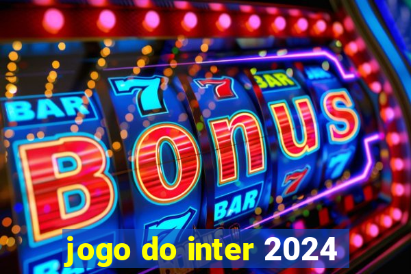 jogo do inter 2024