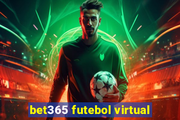 bet365 futebol virtual