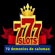 72 demonios de salomao