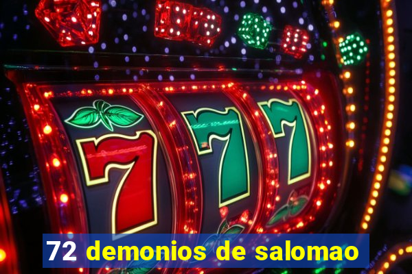 72 demonios de salomao