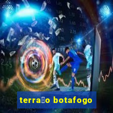 terra莽o botafogo