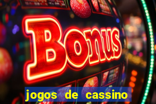 jogos de cassino que ganha bonus sem deposito