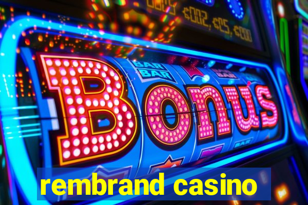 rembrand casino