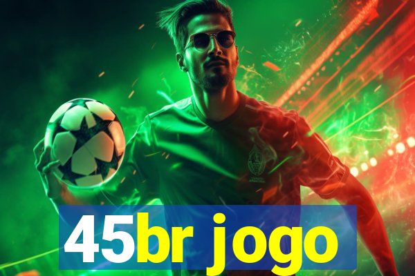 45br jogo