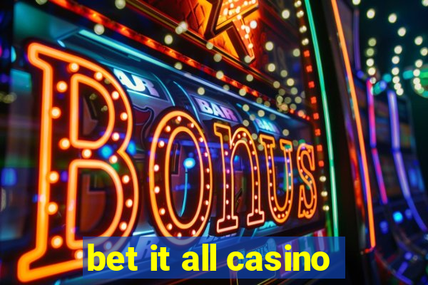 bet it all casino