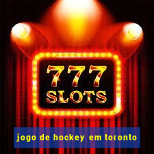 jogo de hockey em toronto