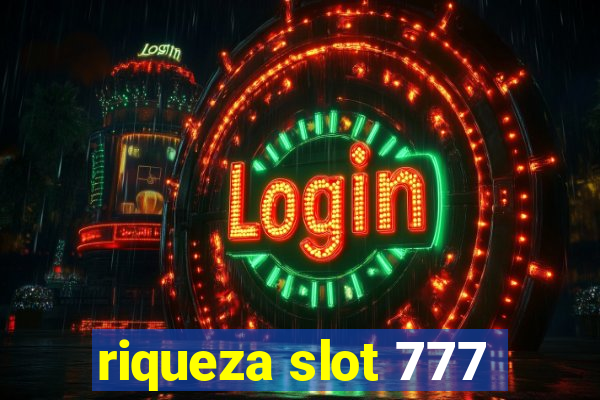 riqueza slot 777