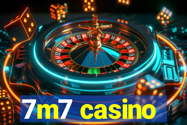 7m7 casino