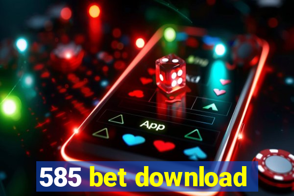 585 bet download