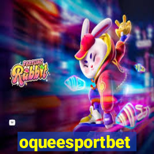 oqueesportbet