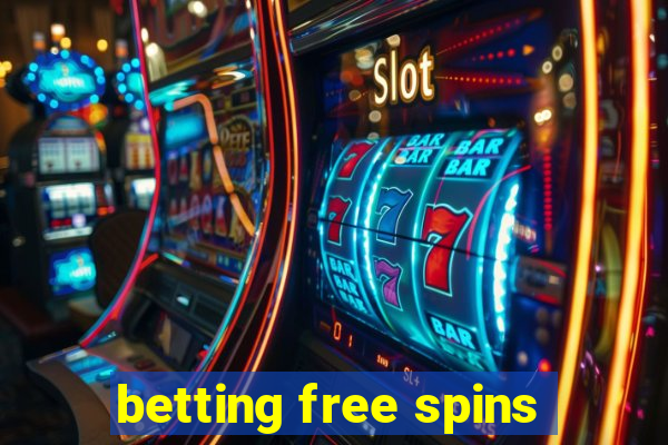 betting free spins