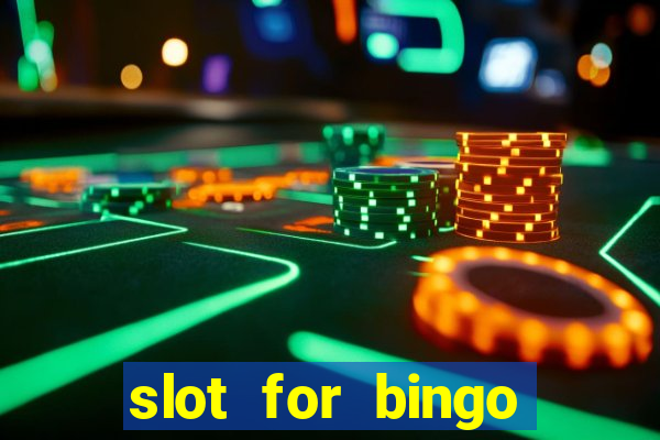 slot for bingo acesso antecipado