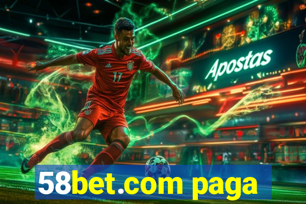 58bet.com paga