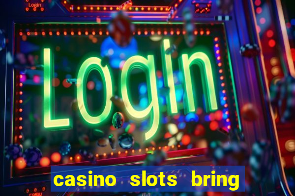 casino slots bring the magic