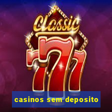 casinos sem deposito