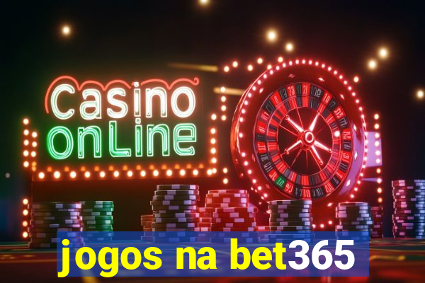 jogos na bet365