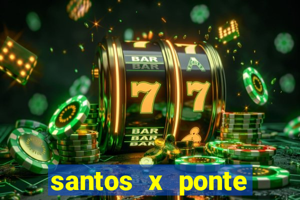 santos x ponte preta palpite