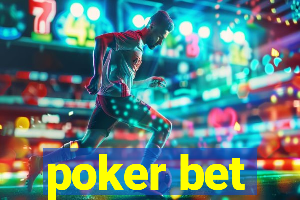 poker bet