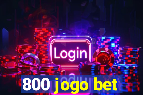 800 jogo bet